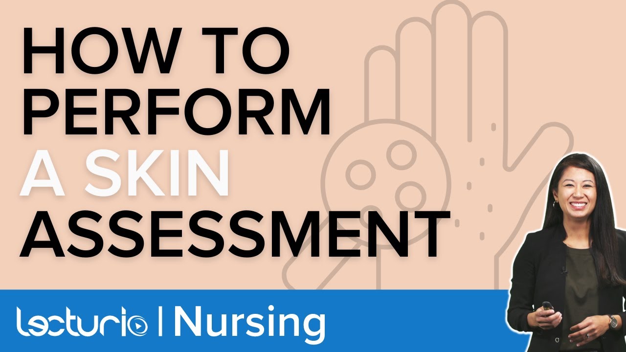 skin-assessment-nursing-physical-assessment-tutorial-lecturio-nursing-youtube