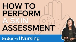 Skin Assessment  Nursing Physical Assessment Tutorial | Lecturio Nursing