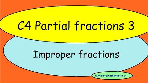 C4 Partial fractions 3 - Improper fractions -A2 - alevelmathshelp