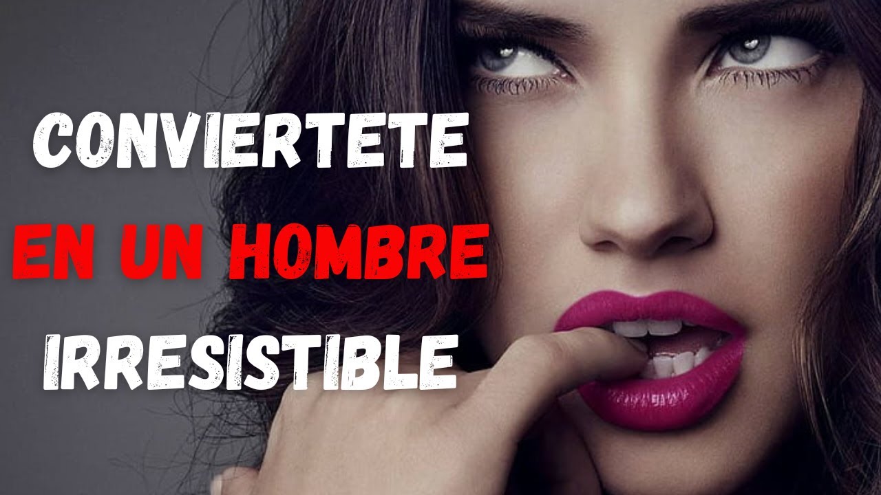 8 TÉCNICAS SECRETAS PARA SER UN HOMBRE IRRESISTIBLE - trucos