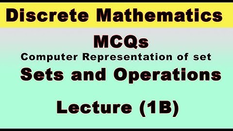 MCQ for Discrete Mathematics lecture 1(B) sets and operations on sets