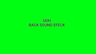 Backsound efeck 'ugh' 2018