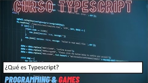 Curso TypeScript:  ¿Qué es Typescript?