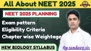 NEET 2025 Exam Pattern & Eligibility Criteria | NEET 2025 Syllabus | NEET 2025 One Year Planning