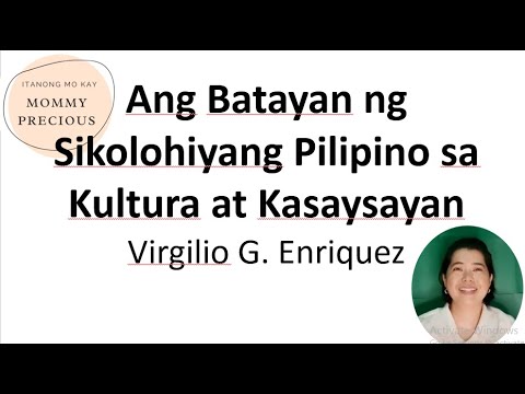 Ang Batayan ng Sikolohiyang Pilipino sa Kultura at Kasaysayan ni Virgilio G. Enriquez ll Review