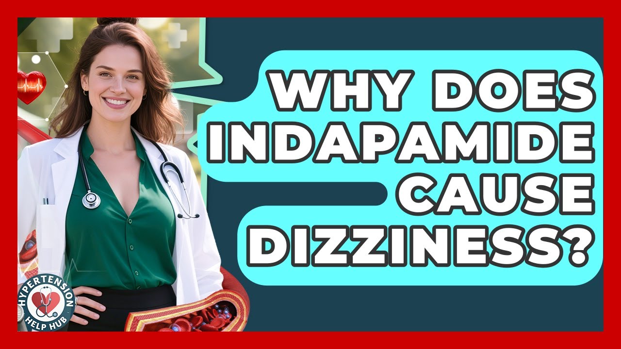 Why Does Indapamide Cause Dizziness? - Hypertension Help Hub