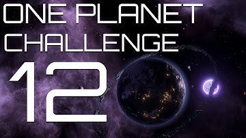 Stellaris - The One Planet Challenge - Part 12 - Force Projection