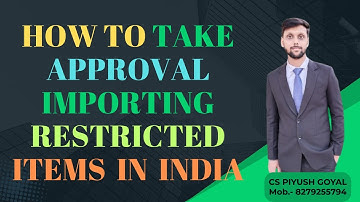 How to Obtain a DGFT License for Restricted Imports | Import Authorization Explained