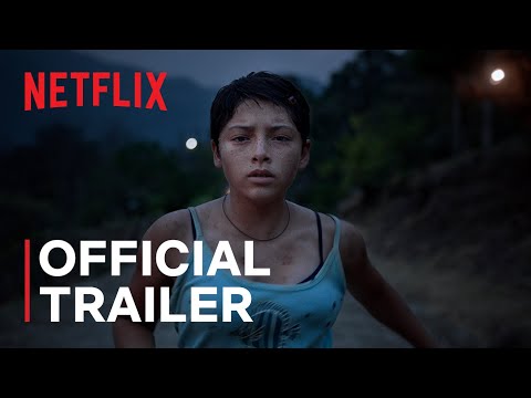 Prayers for the Stolen (Noche De Fuego) | Official Trailer | Netflix