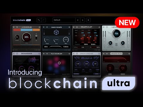 Introducing Blockchain Ultra | The Ultimate Multi-FX Plugin
