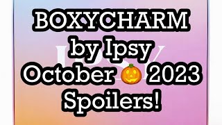 BOXYCHARM by Ipsy October 🎃 2023 Spoilers! | BeautyAmaB