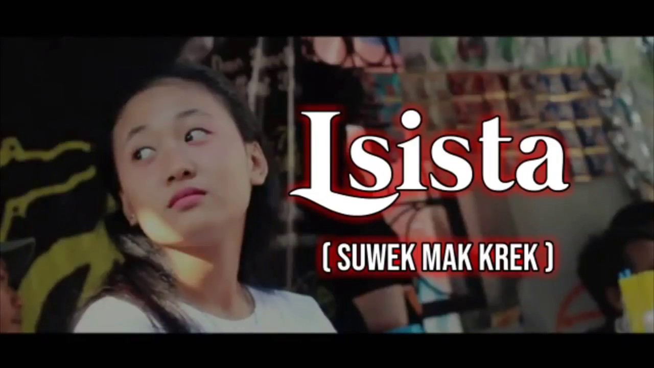 Lsista Suwek Mak Krek Official Lirik Video