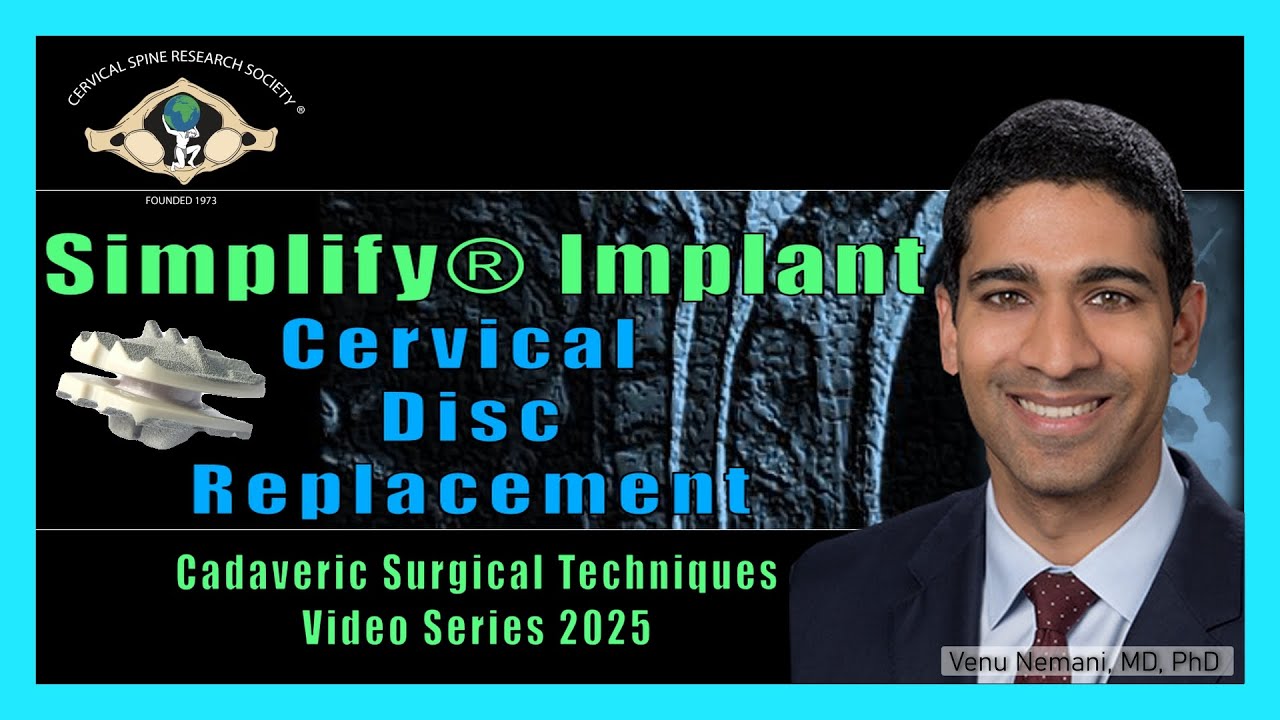 CSRS Cadaveric Surgical Techniques - Simplify® Cervical Disc ...