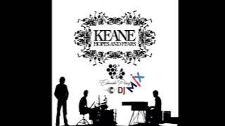 Keane Greatest Hits Mix  (ORIGINAL) AUDIO HQ -  Eduardo Pérez Dj