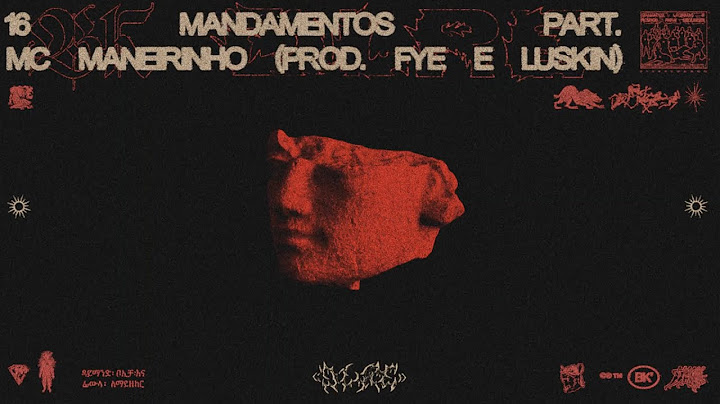 BK’ part. MC Maneirinho (prod. FYE e Luskin) - Mandamentos (Visualizer)