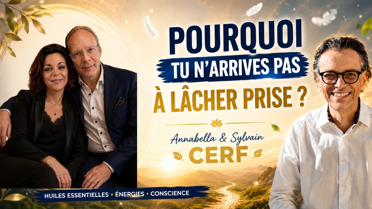 12 août : "Pourquoi tu n'arrives pas à lâcher prise" avec Annabella et Sylvain CERF