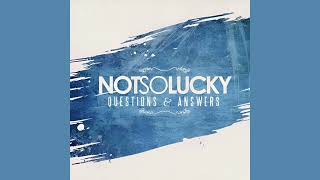 Watch Not So Lucky Questions And Answers video