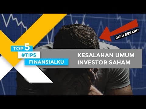 5 KESALAHAN UMUM YANG DILAKUKAN INVESTOR SAHAM