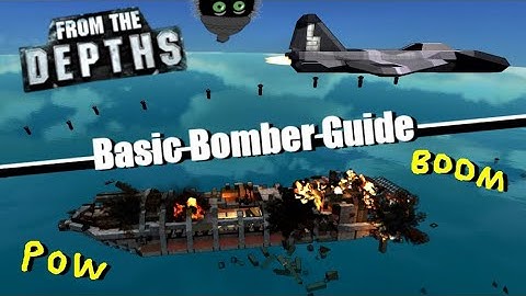Basic Bomber Build! ✈ From the Depths Quick Guide