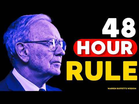 Warren Buffett: The 48 Hour Rule I Used to Build $100 Billion