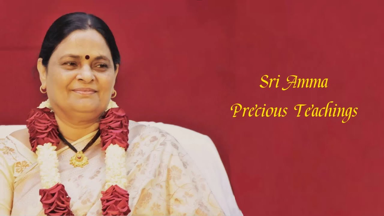 Sri Amma Precious Teachings - Sri Amma Bhagavan - C09