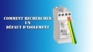 comment rechercher un défaut d'isolement