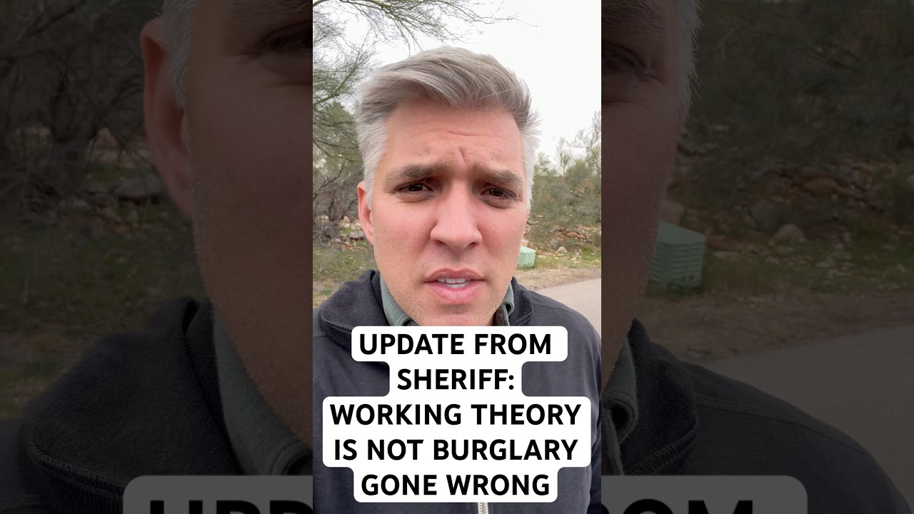 New update from Pima County sheriff - working theory is not burglary gone wrong .￼