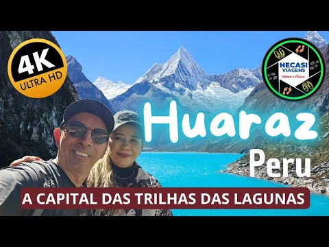 Huaraz, Peru - Capital of the Lagoon Trails