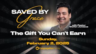 Stefan Junaeus // Save by Grace // The Gift You Can't Earn