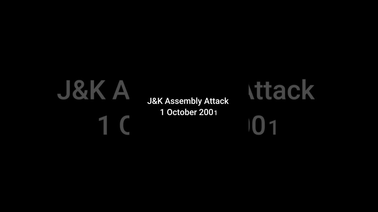 J&K Assembly Attack – 1 October 2001