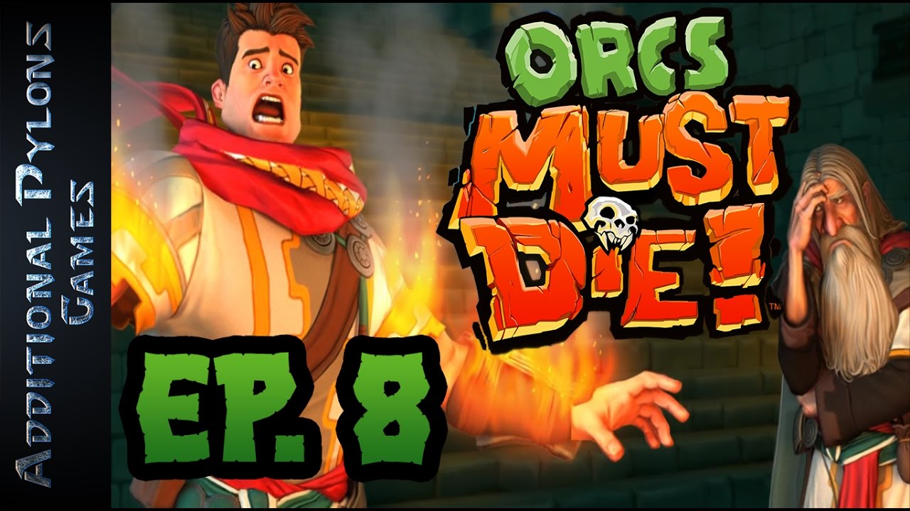 Orcs Must Die! Let's Play - Episode 8 - Lunch Break - Orcs Must Die! Guide (OMD! ) 🏰🛡🏹