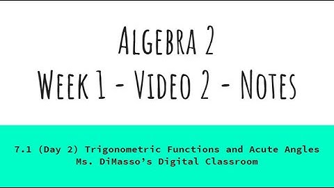Algebra 2 Trigonometric Functions and Acute Angles (Day 2)