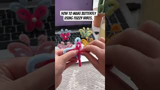 How To Make Butterfly Using Fuzzy Wires.