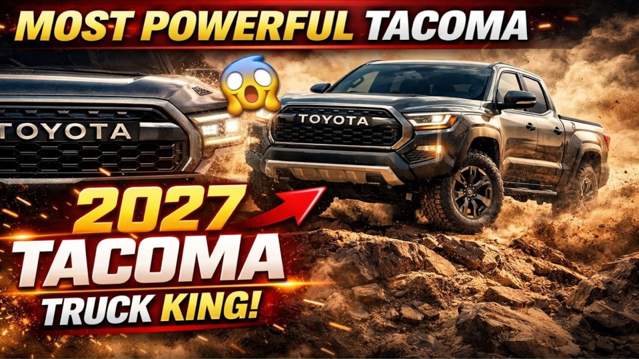 2027 Toyota Tacoma – Everything You Need to Know!