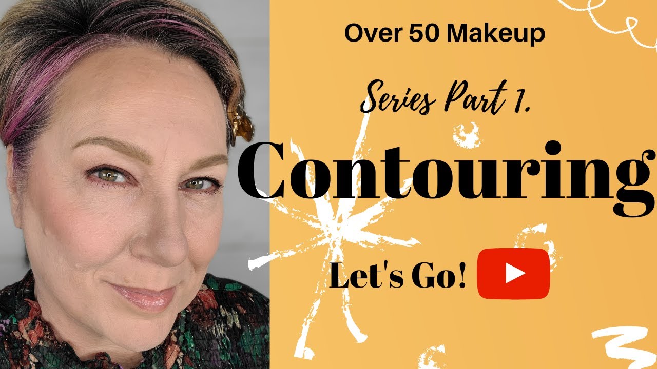 Over 50 Makeup Contouring Series Part 1 YouTube