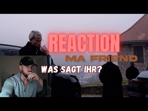 ER WIRD IMMER BESSER‼️MUCCO - MA FRIEND | REACTION