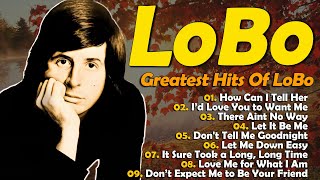LOBO Greatest Hits Love Songs Full Album - The Best Of Lobo - 70s Soft Rock Classics #lobo2025