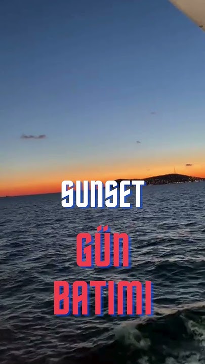 what-does-sunset-mean-in-turkish-youtube
