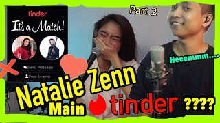 Download Lagu Natalie Zenn pernah main tinder??? Download Lagu Natalie Zenn pernah main tinder???