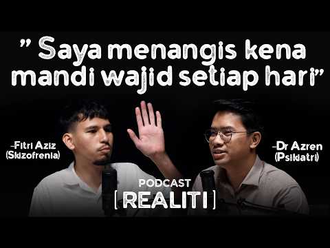 Perempuan punca saya hidap penyakit ni - Skizofrenia | REALITI PODCAST EP18