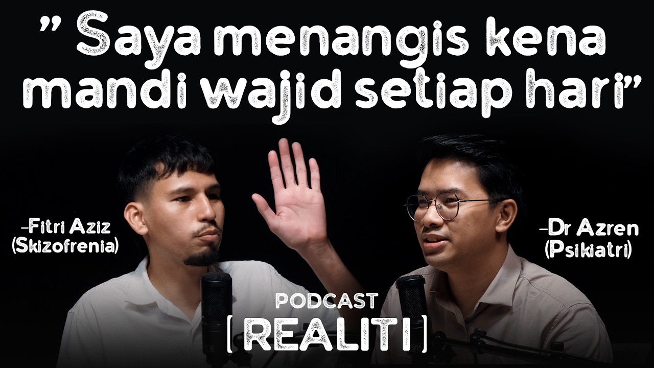 Perempuan punca saya hidap penyakit ni - Skizofrenia | REALITI PODCAST EP18