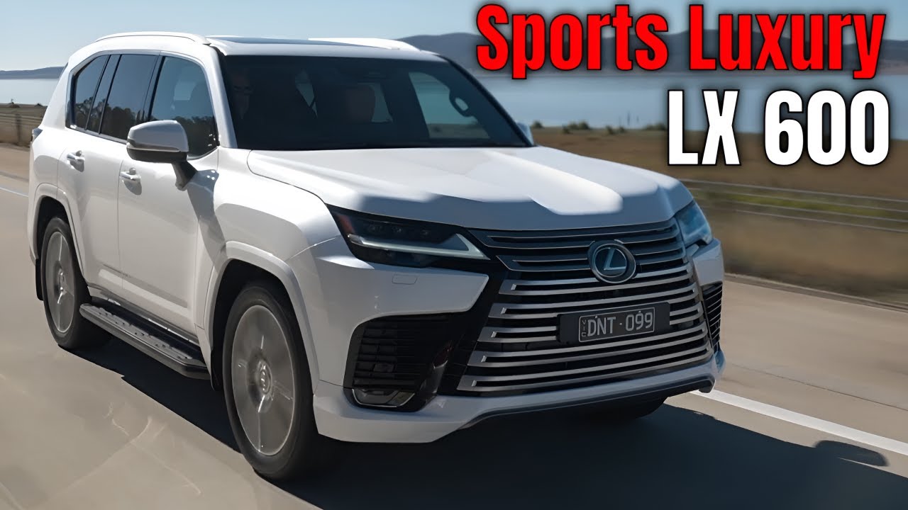 2025 Lexus LX 600 Sports Luxury: Is This the Most Refined Off-Road SUV Yet?