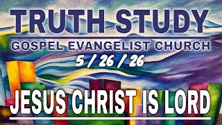 📲 🟣 26 May 2026 Tuesday : GEC Truth Study "Book TWO" ~Preacher John. 📱