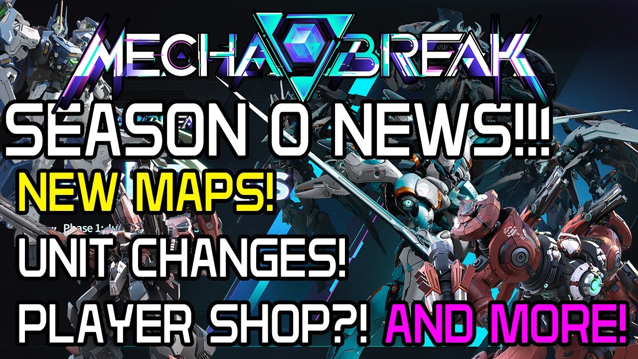 MECHA BREAK SEASON 0 OVERVIEW! NEW STRIKERS, MAPS! MODES AND MORE ...