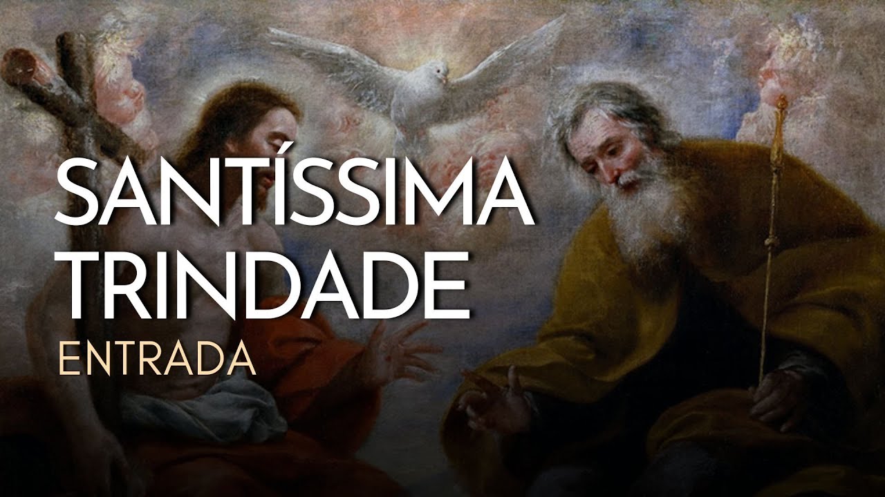 SANTÍSSIMA TRINDADE | Entrada #RepertorioLiturgico