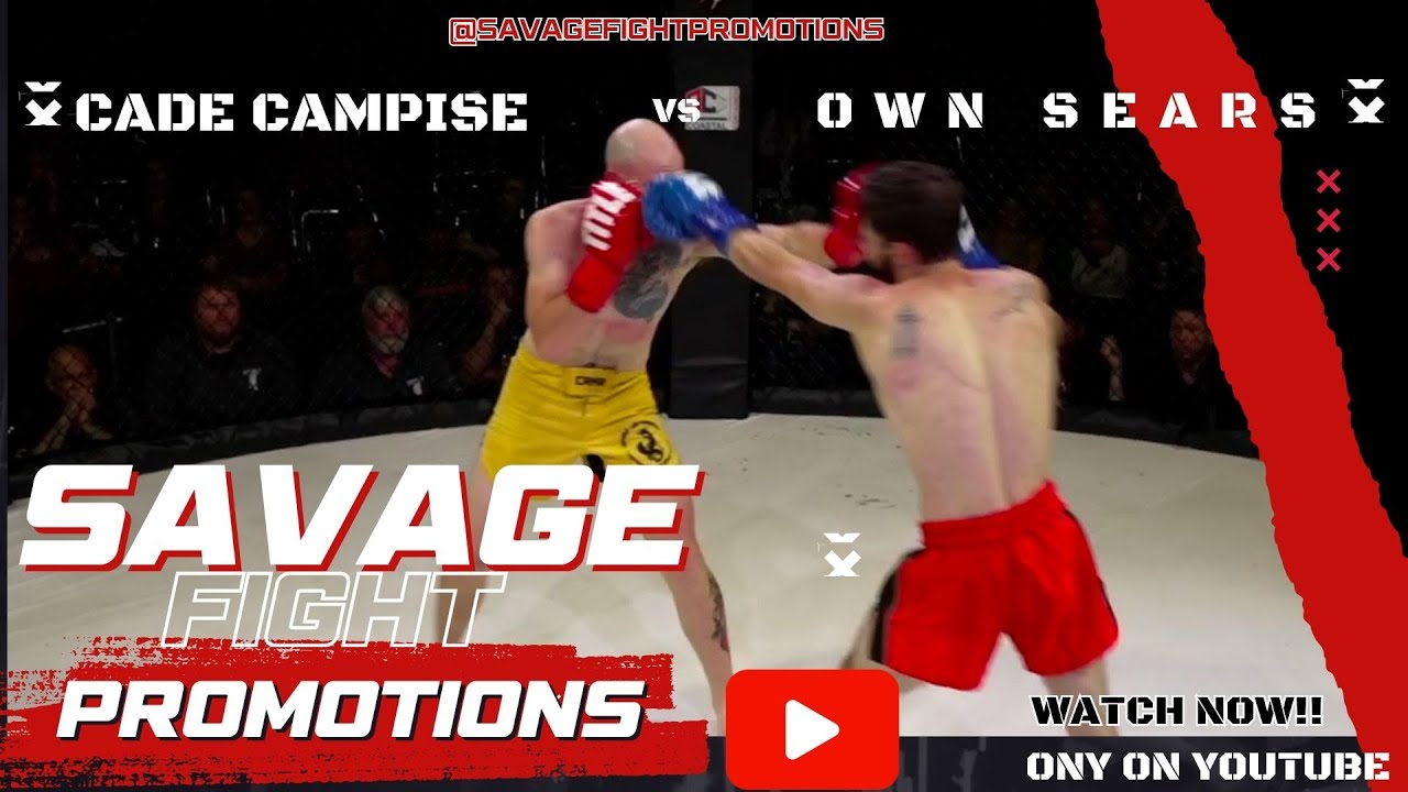 CADE CAMPISE VS OWN SEARS /SAVAGE FIGHTS II