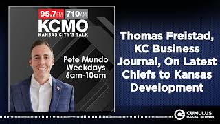 Thomas Freistad, KC Business Journal, On Latest Chiefs to Kansas Development