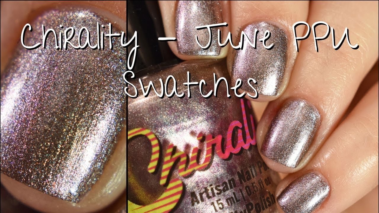 Chirality - Antonio Bay - June Polish Pickup Swatches