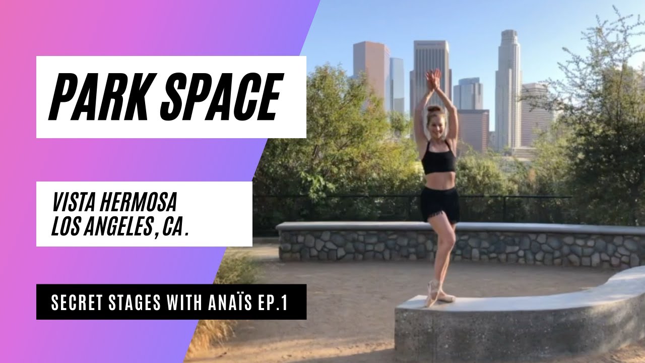 Secret Stages with Anaïs Episode 1 | Vista Hermosa Park