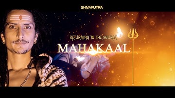 Shivaputra - Mahakaal ( Returning to the Source ) Official Music Video | #harharmahadev